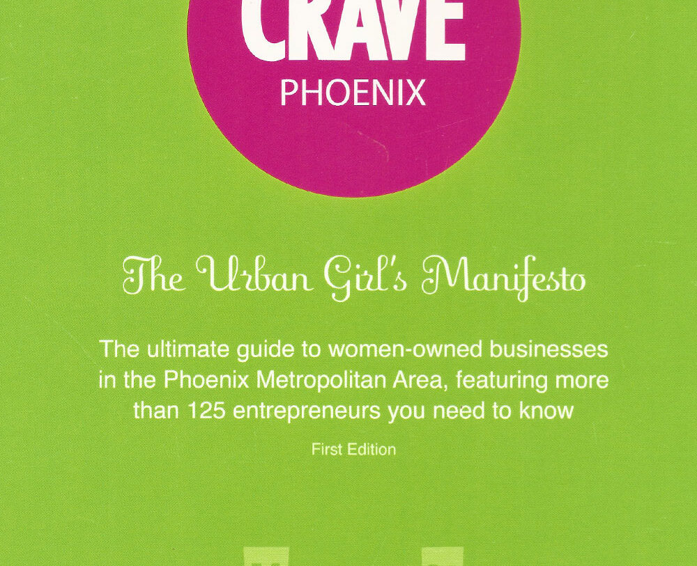 Featured in Crave Phoenix edition, The Urban Girl's Manifesto